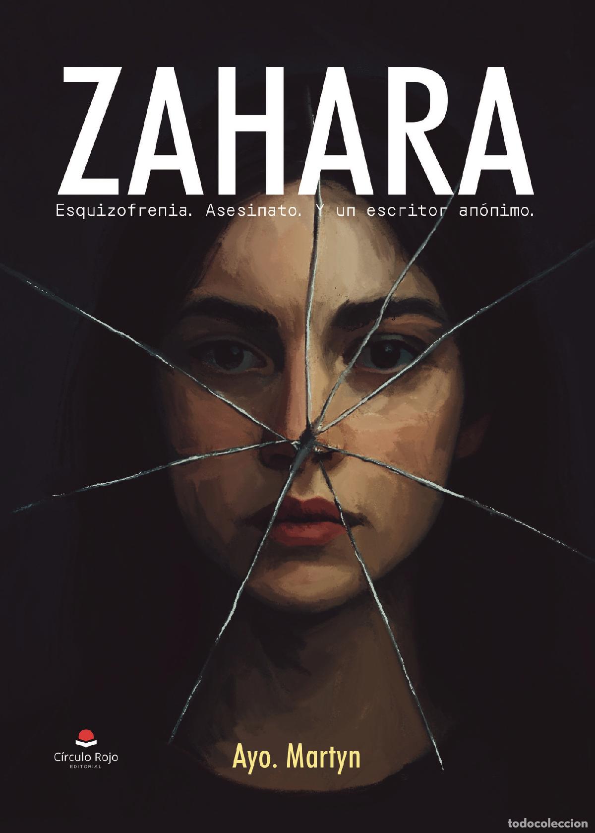 B&uuml;cher: Zahara. Esquizofrenia. Asesinato. Y un escritor an&oacute;nimo. - Ayo. Martyn