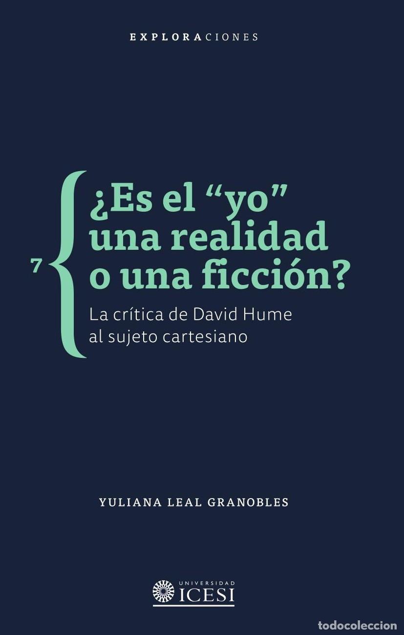 B&uuml;cher: &iquest;Es el yo una realidad o una ficci&oacute;n? - Yuliana Leal Granoble