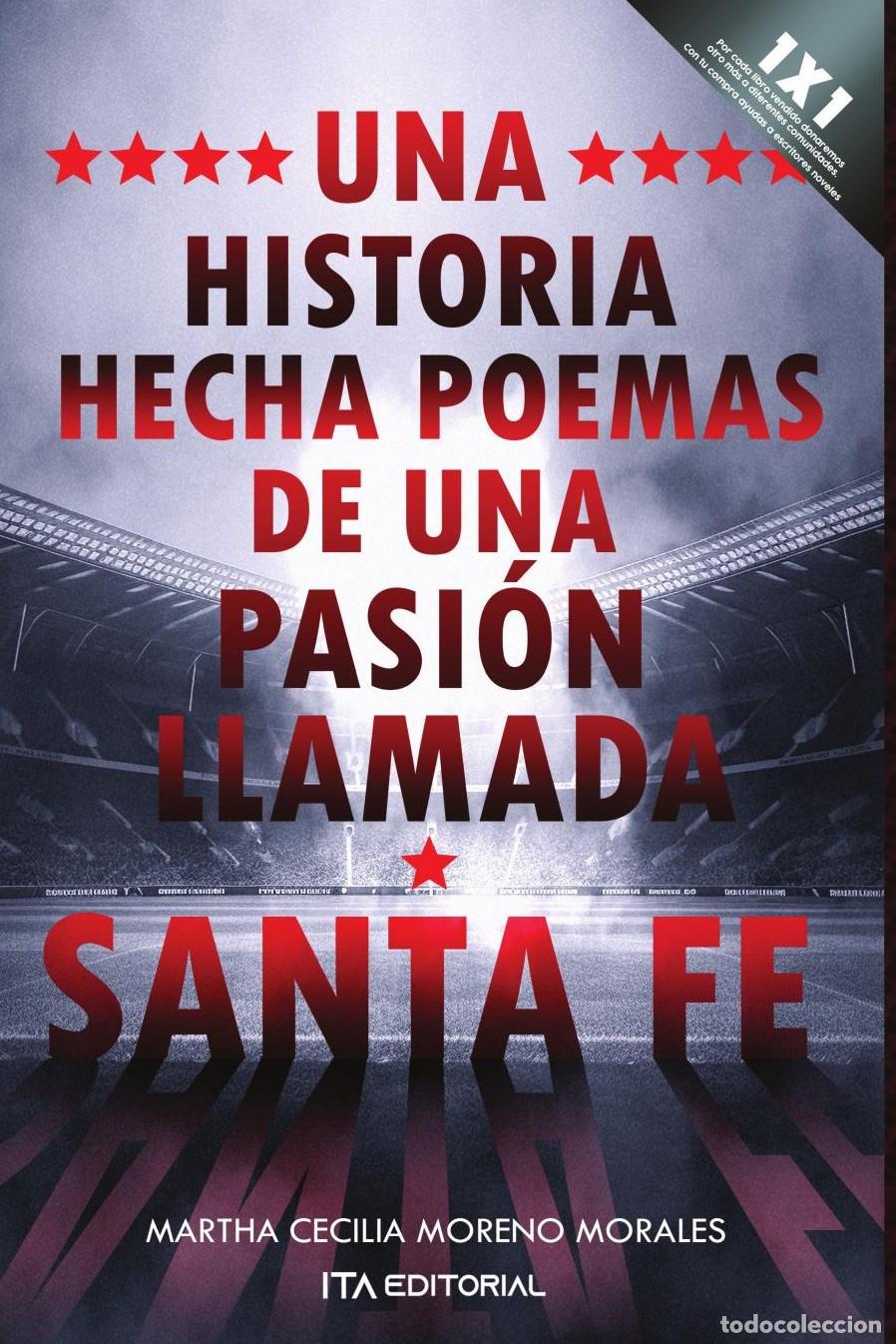 B&uuml;cher: Una historia hecha poemas de una pasi&oacute;n llamada Santa Fe - Martha Cecilia Moreno Morales