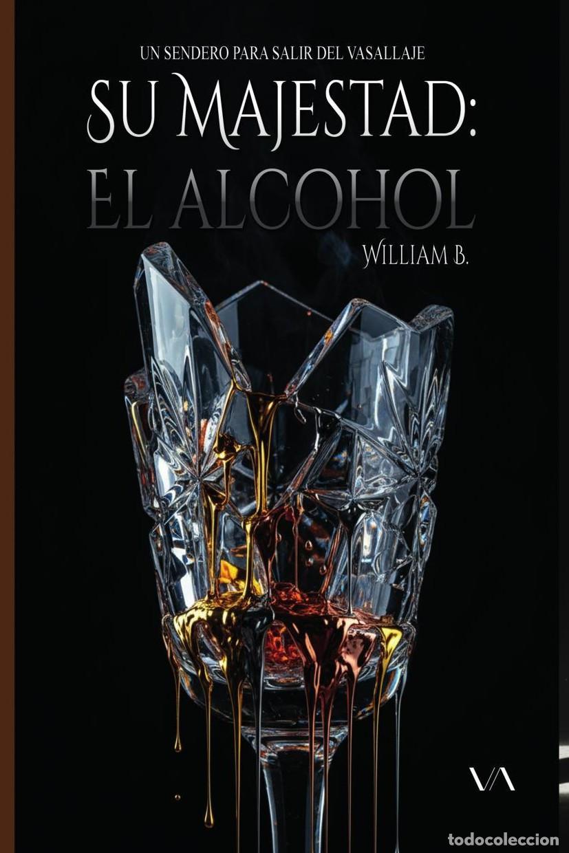 B&uuml;cher: Su majestad el alcohol - Harold William Bola&ntilde;os Realpe