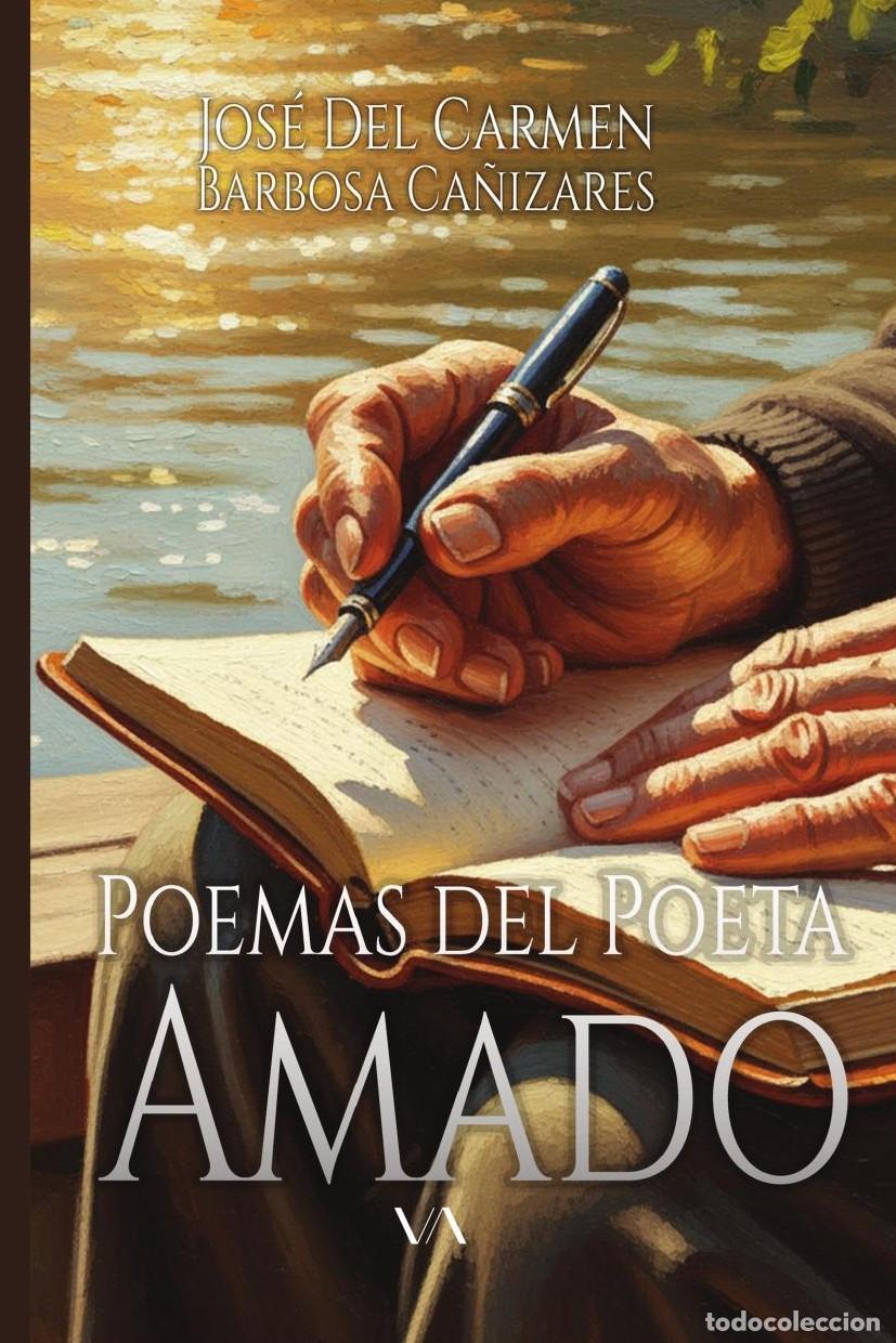 B&uuml;cher: Poemas del Poeta Amado - Jos&eacute; del Carmen Barbosa Ca&ntilde;izares