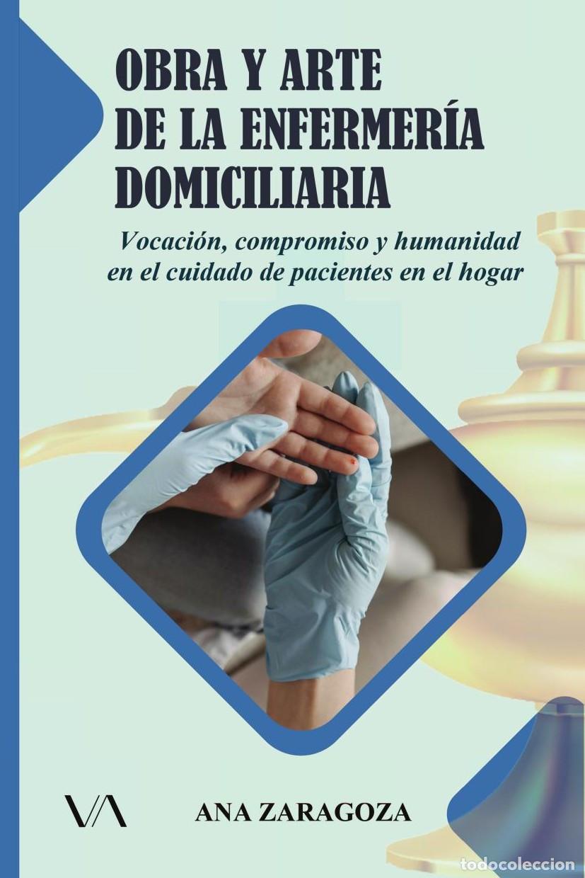 B&uuml;cher: Obra y arte de la enfermer&iacute;a domiciliaria - Ana Zaragoza