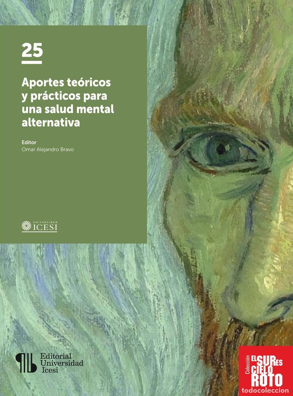 B&uuml;cher: Aportes te&oacute;ricos y pr&aacute;cticos para una salud mental alternativa - Omar Alejandro Bravo