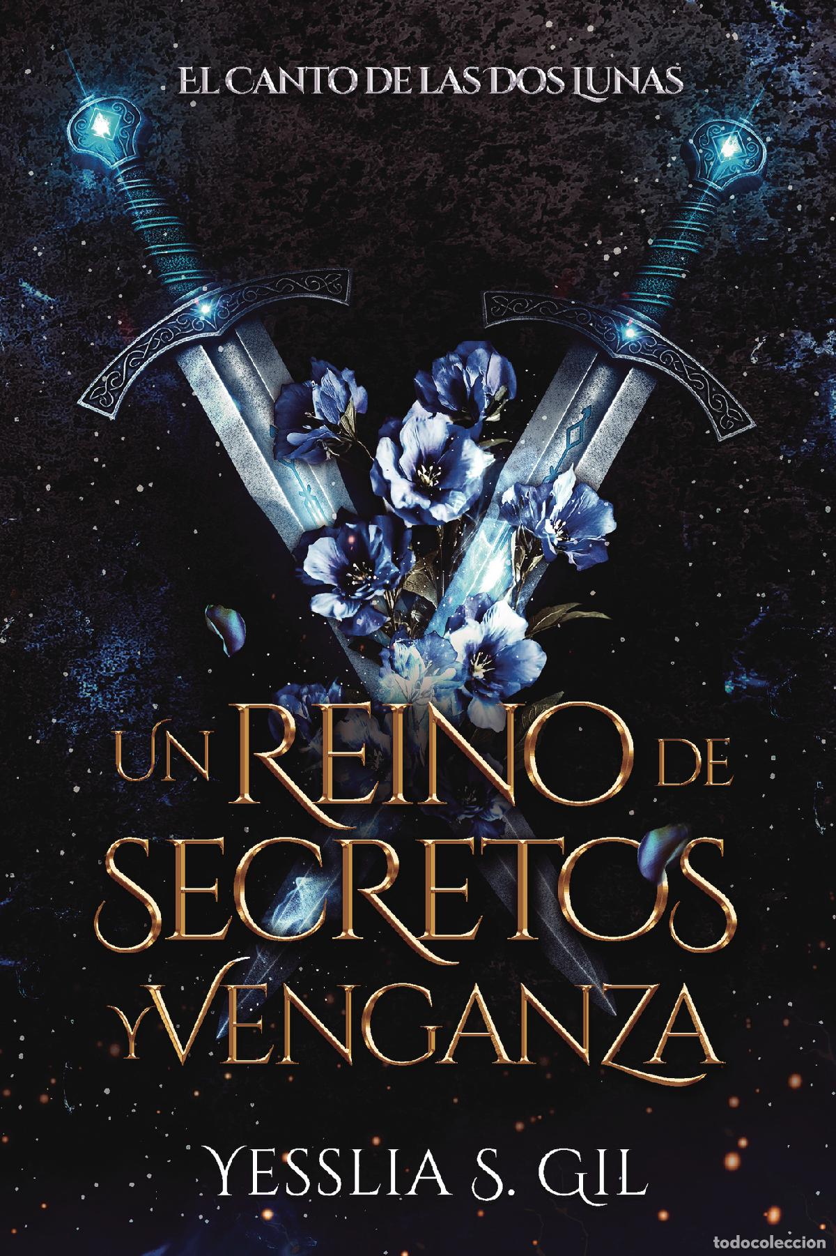 B&uuml;cher: Un Reino de Secretos y Venganza - El Canto de las Dos Lunas 2 - Yesslia S. Gil