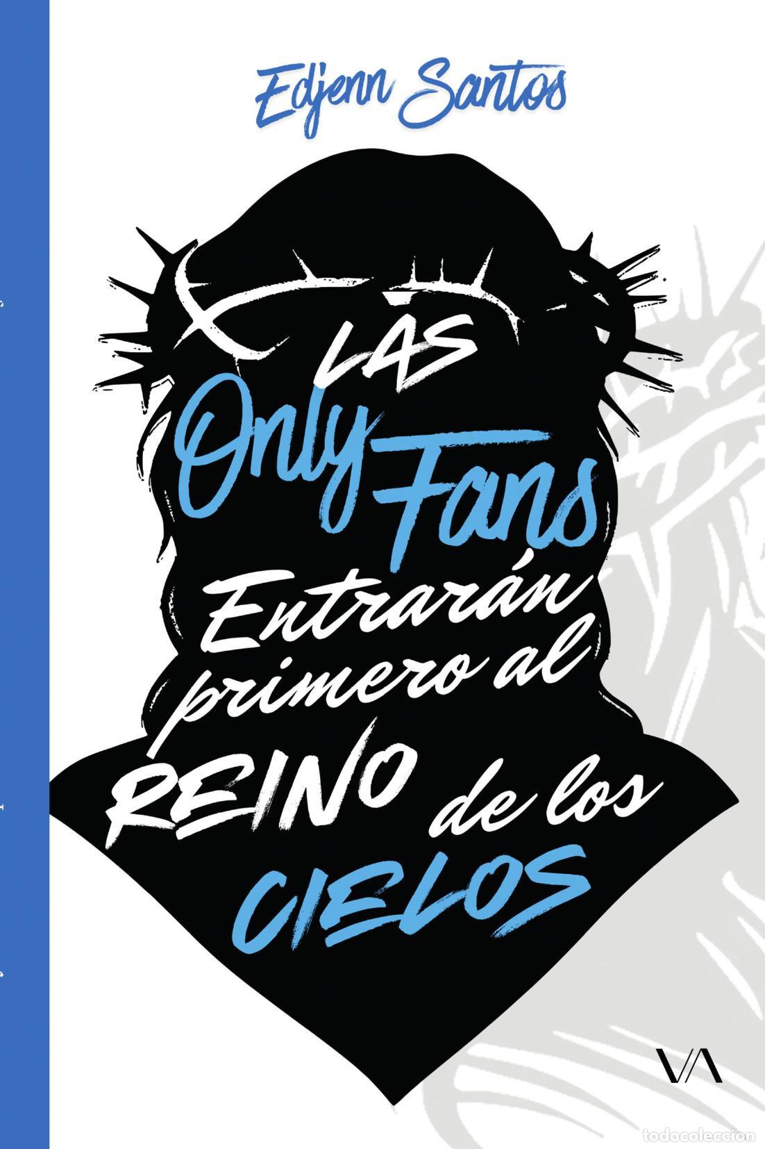 B&uuml;cher: Las OnlyFans entrar&aacute;n primero al reino de los cielos - Edjenn Albert Santos Vel&aacute;squez