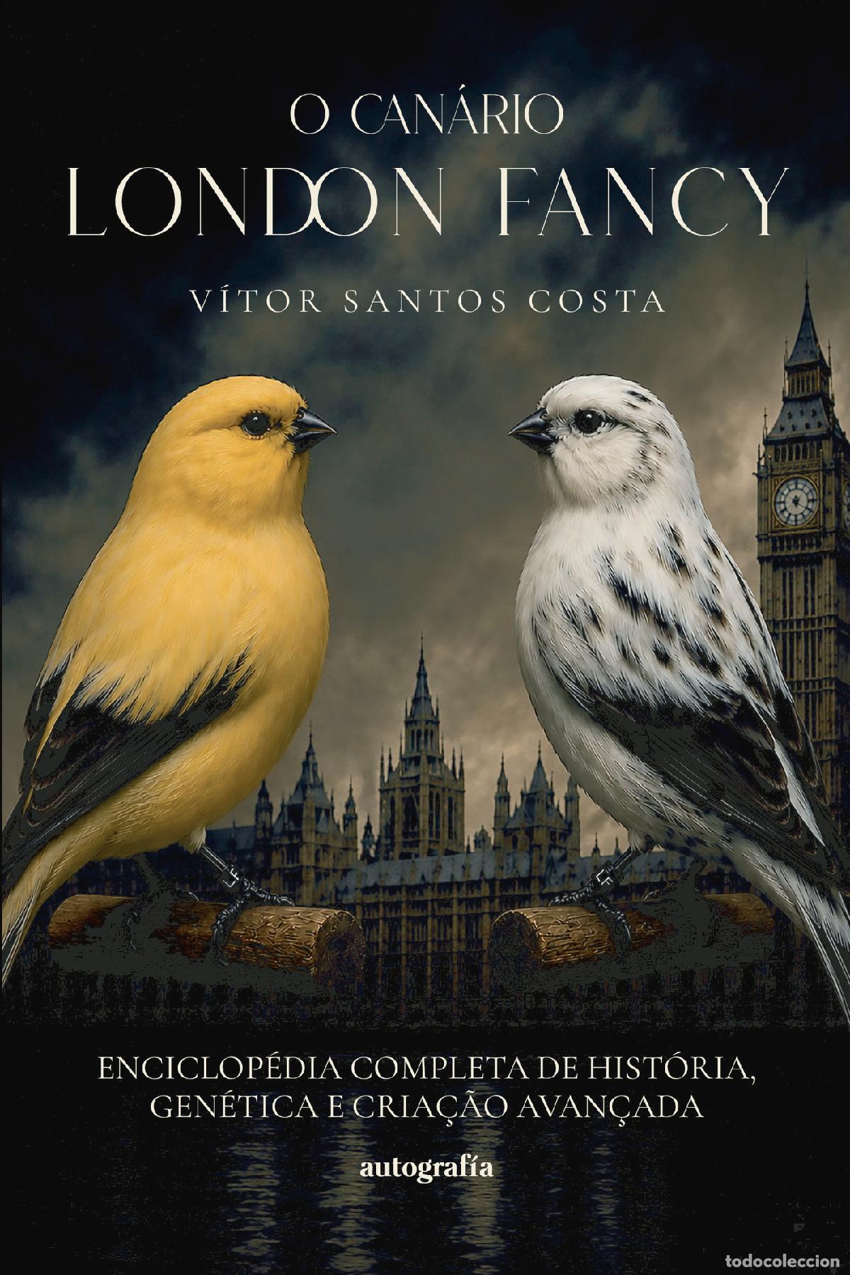 B&uuml;cher: O can&aacute;rio London Fancy - V&iacute;tor Santos Costa