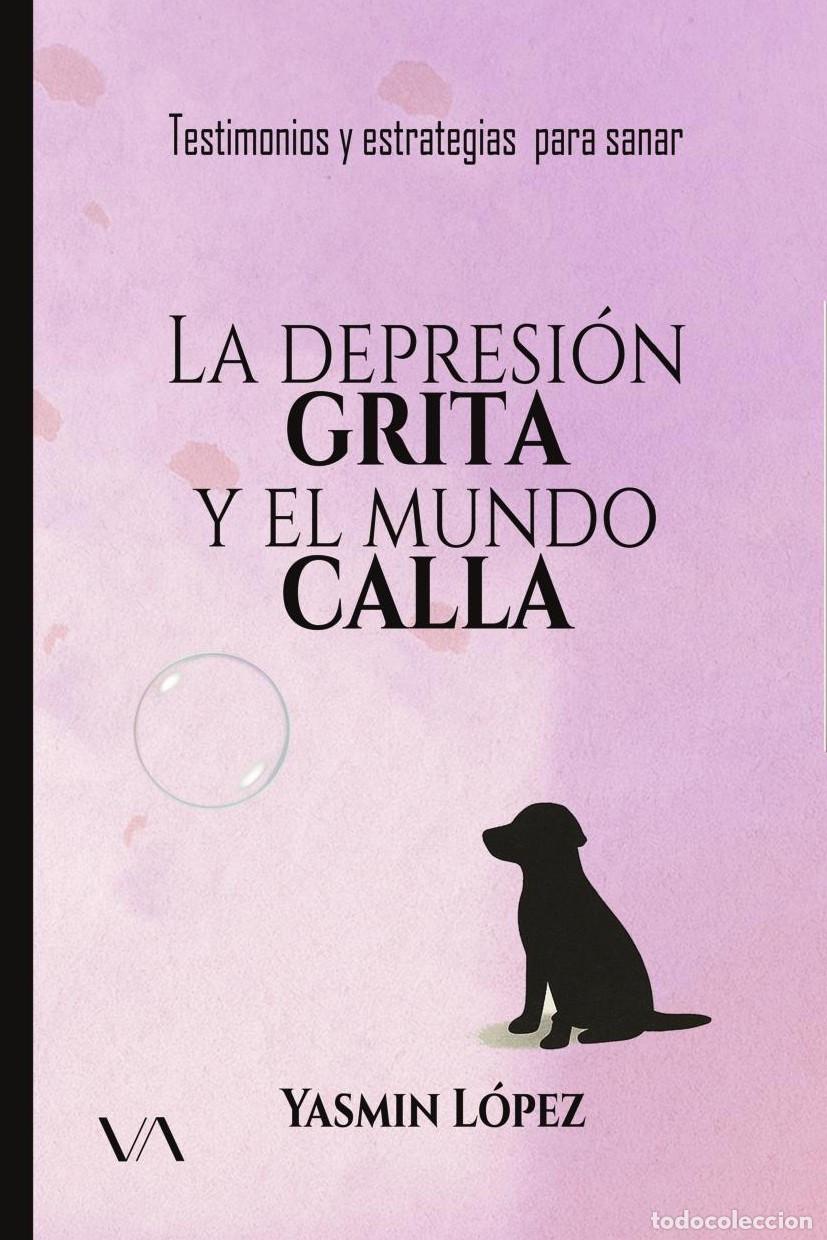 B&uuml;cher: La depresi&oacute;n grita y el mundo calla - Yasm&iacute;n L&oacute;pez