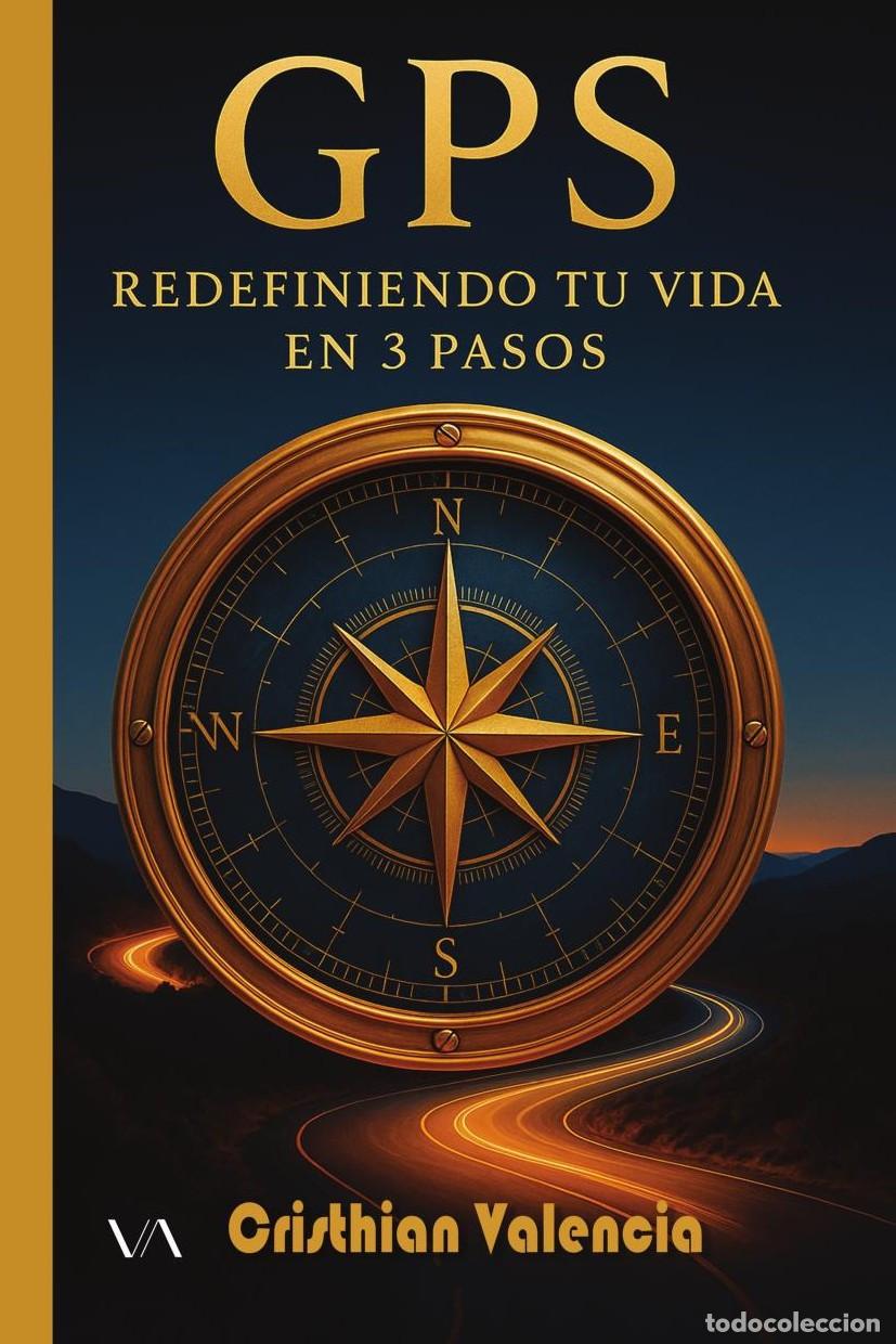 B&uuml;cher: GPS: Redefiniendo tu vida en 3 pasos - Cristhian Fabian Valencia Araujo
