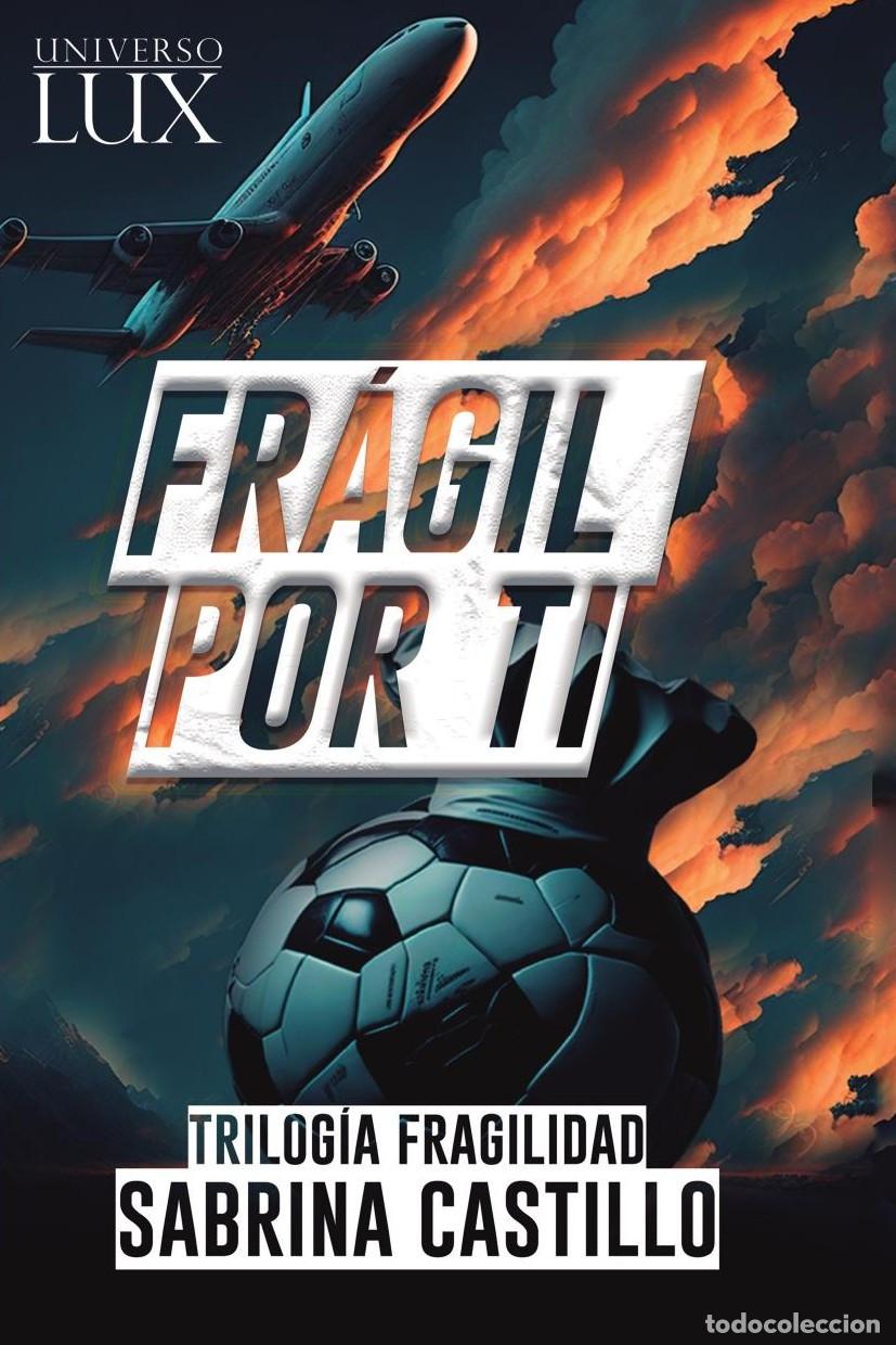 Libri: Fr&aacute;gil por ti - Sabrina Castillo