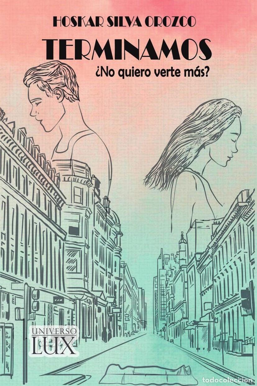 Libri: Terminamos &iquest;No quiero verte m&aacute;s? - Hoskar Silva Hoskar Silva