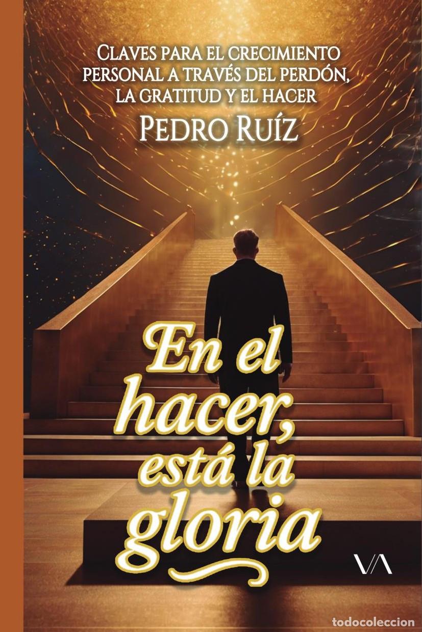 Libri: En el hacer est&aacute; la gloria - Pedro Jos&eacute; Ru&iacute;z Rivero