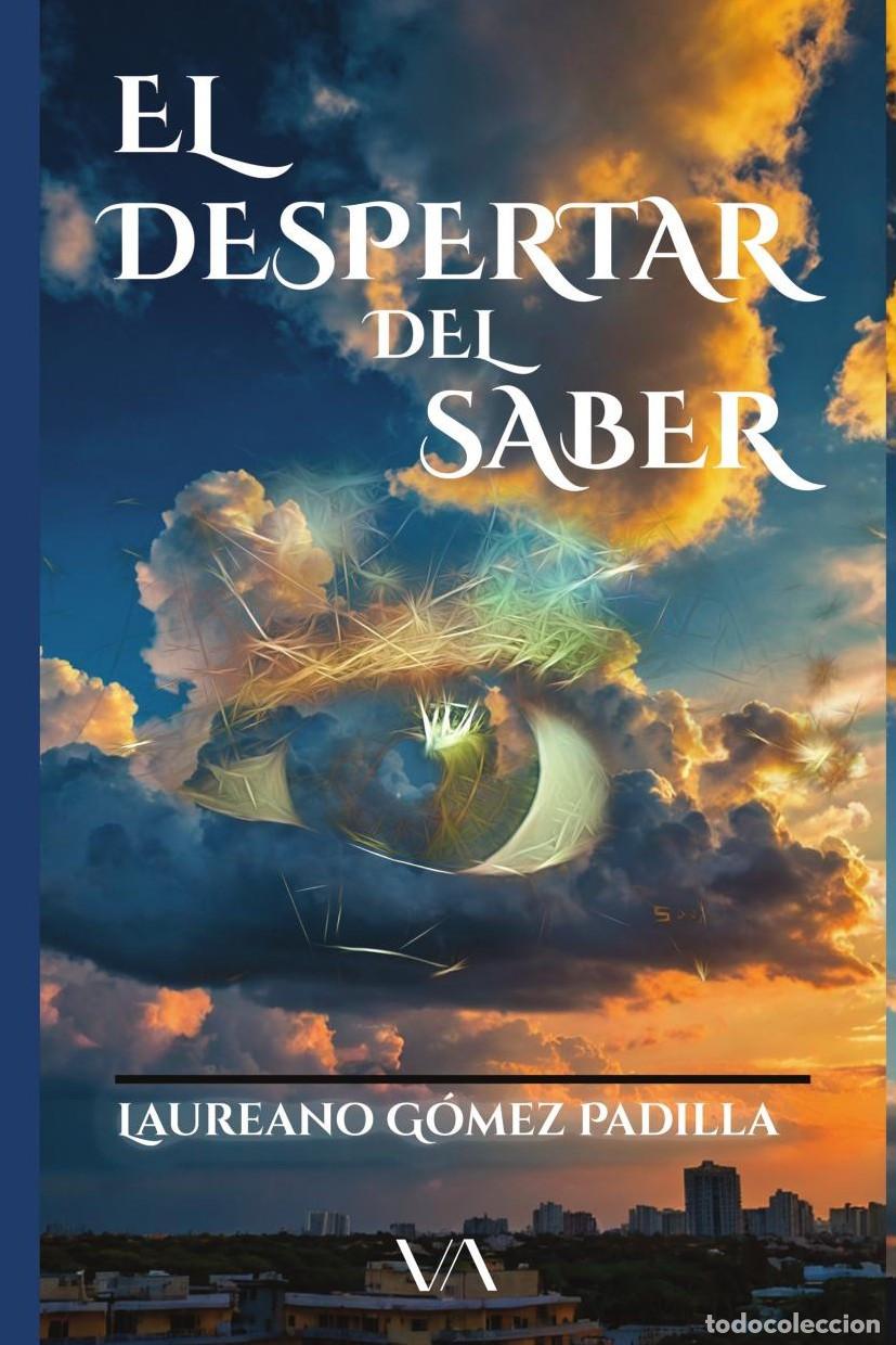 Libri: El despertar del Saber - Laureano G&oacute;mez Padilla