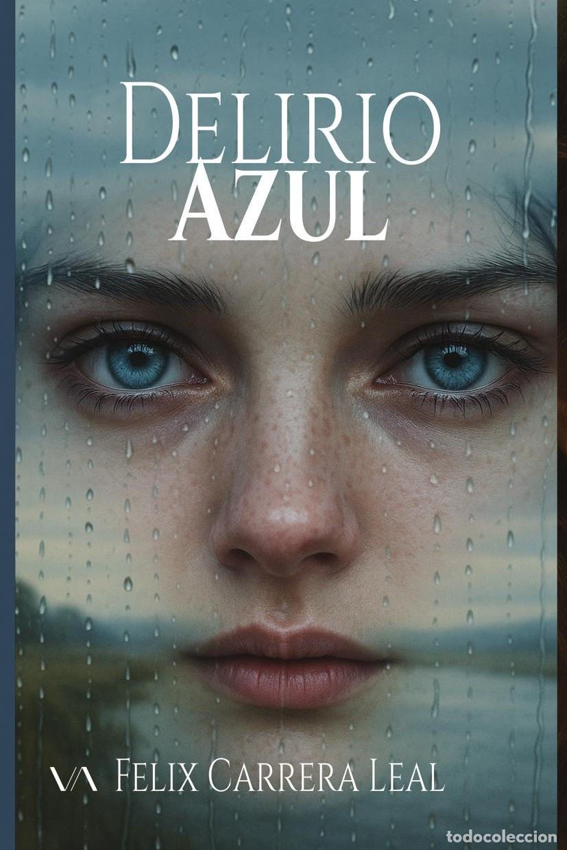 Libri: Delirio Azul - Felix Carrera Leal