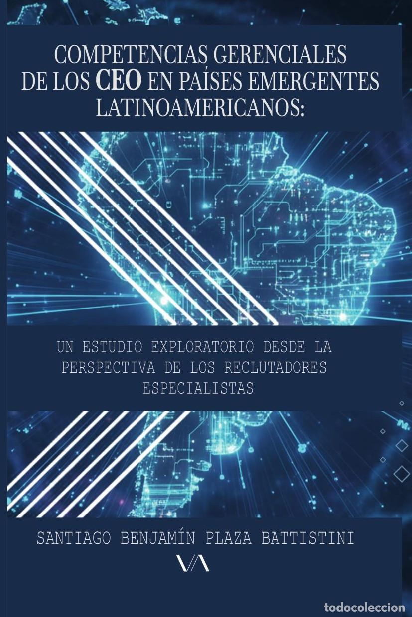 Libri: Competencias gerenciales de los CEO en pa&iacute;ses emergentes latinoamericanos - Santiago Benjam&iacute;n Plaza