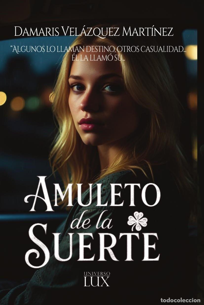 Libros: Amuleto de la suerte - Damaris Vel&aacute;zquez Mart&iacute;nez