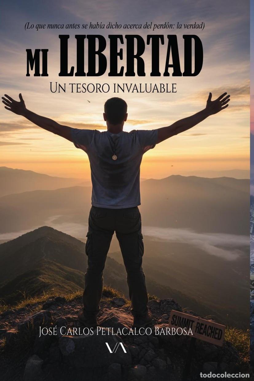 B&uuml;cher: Mi libertad; Un tesoro invaluable - Jos&eacute; Carlos Petlacalco Barbosa