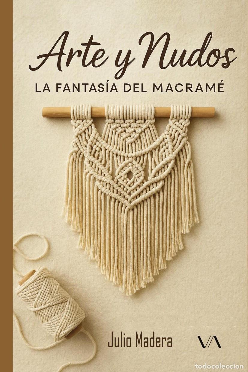 B&uuml;cher: Arte y Nudos - Julio Cesar Madera Hern&aacute;ndez