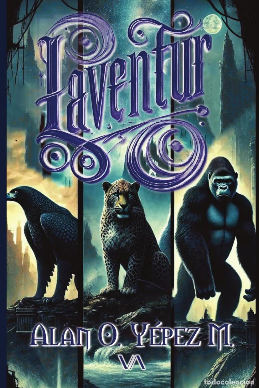 B&uuml;cher: Laventur - Alan Olmedo Y&eacute;pez Monserrate