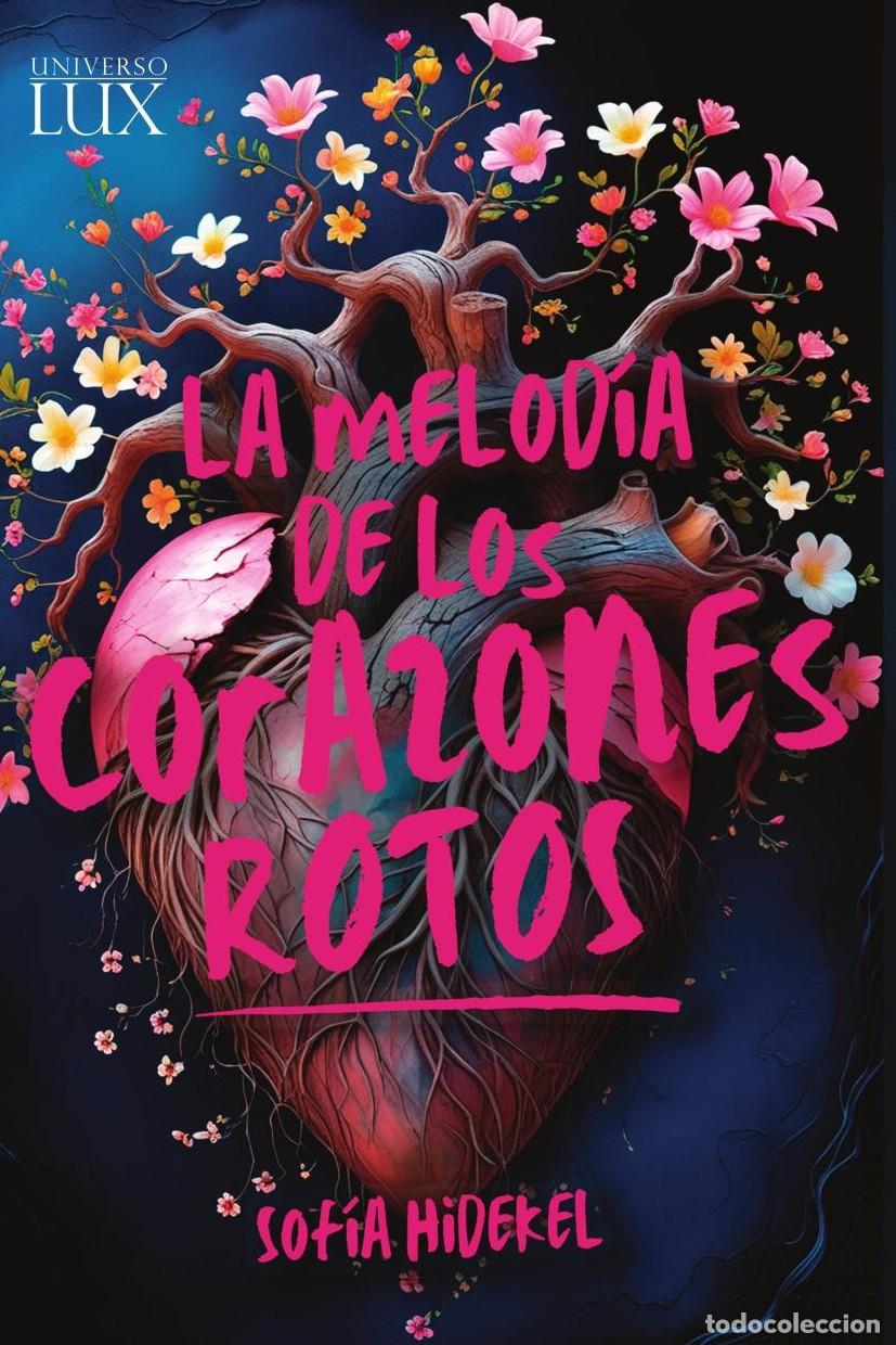 B&uuml;cher: La melod&iacute;a de los corazones rotos - Sof&iacute;a Hidekel