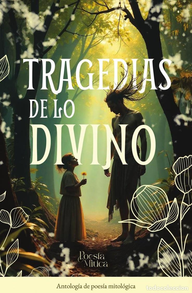 Libri: Tragedias de lo divino - Editorial M&iacute;tico S.A.S.