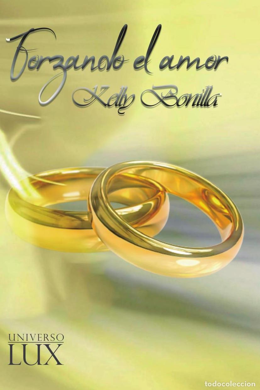 B&uuml;cher: Forzando el amor - Kelly Bonilla