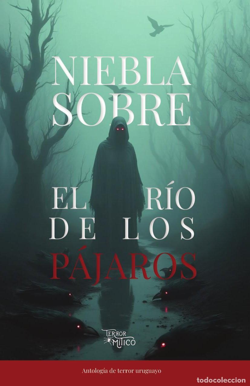 Libri: Niebla sobre el r&iacute;o de los p&aacute;jaros - Editorial M&iacute;tico S.A.S.