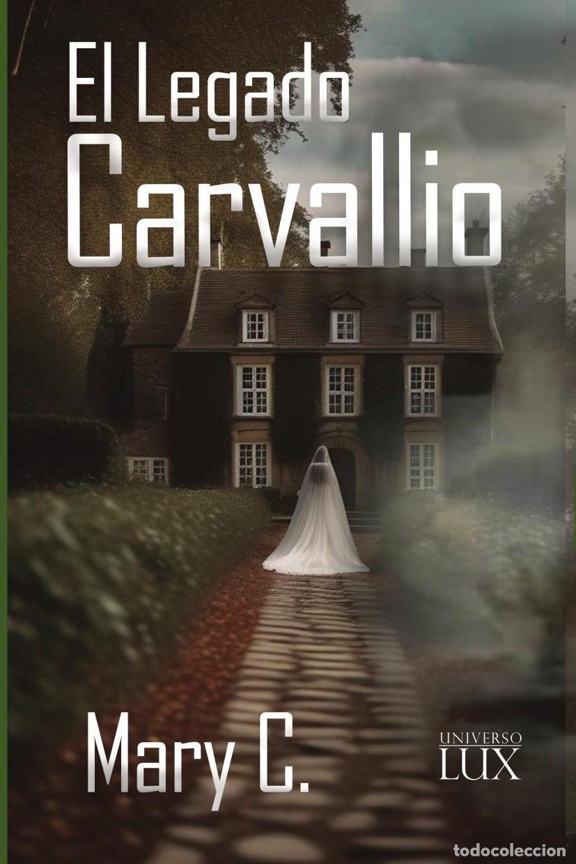 Libros: El Legado Carvallio - Mary C. - Foto 1