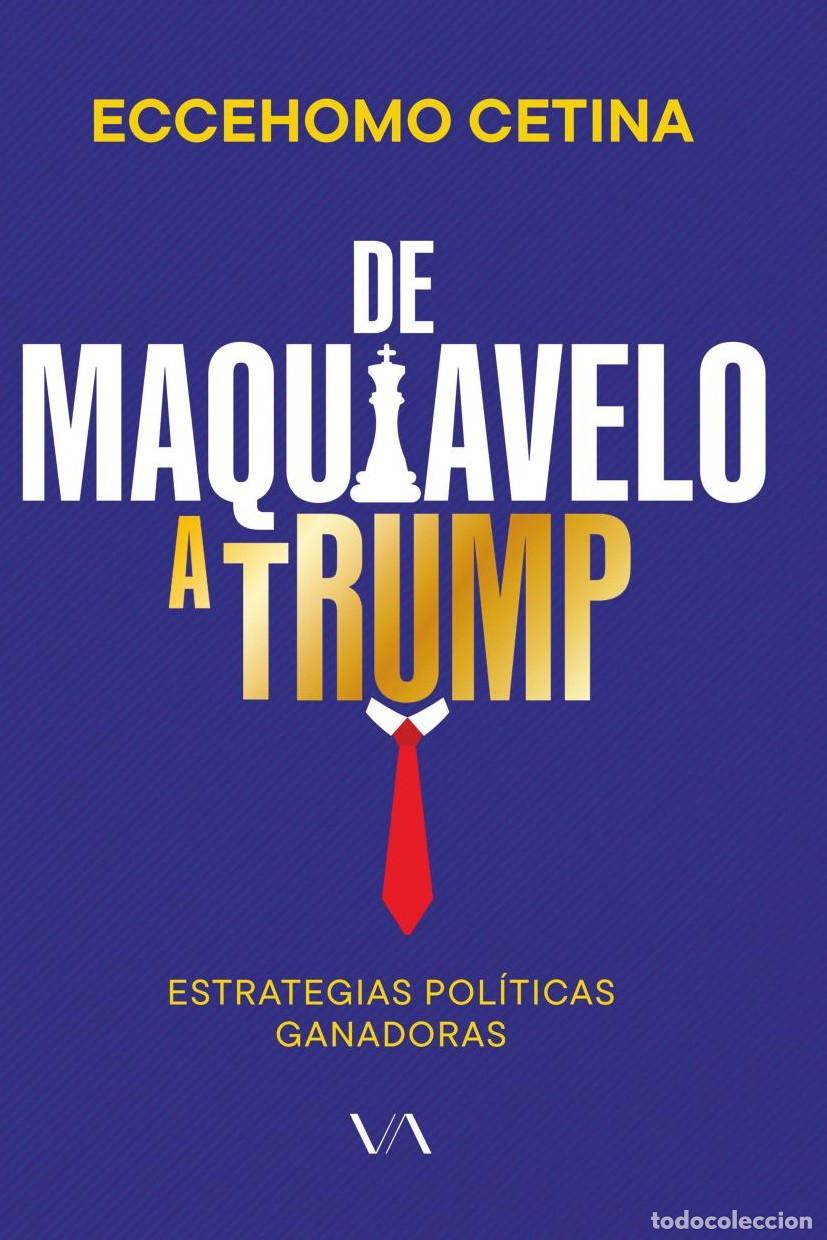 B&uuml;cher: De Maquiavelo a Trump - Eccehomo Cetina