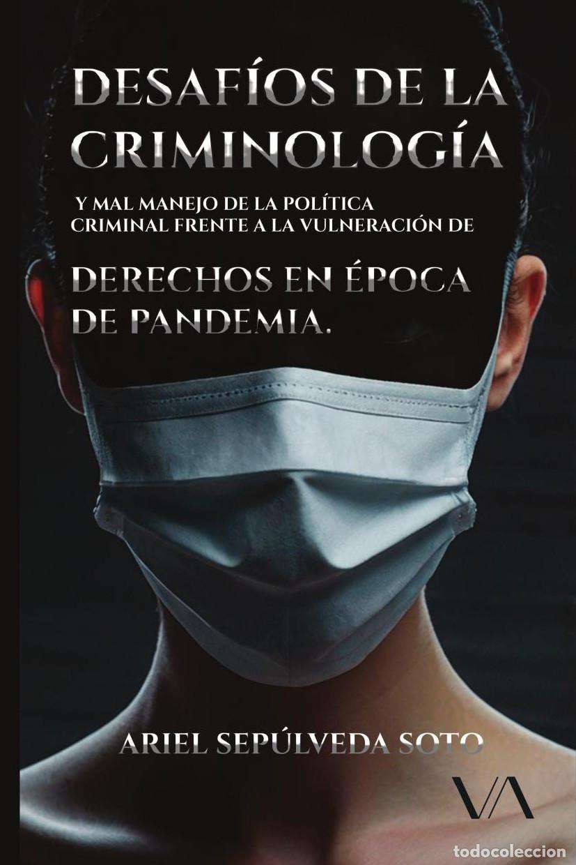 B&uuml;cher: Desaf&iacute;os de la criminolog&iacute;a y mal manejo de la pol&iacute;tica criminal frente a la vulneraci&oacute;n de derechos