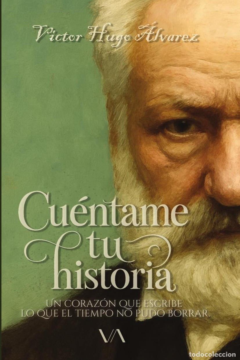 B&uuml;cher: Cu&eacute;ntame tu historia - V&iacute;ctor Hugo &Aacute;lvarez
