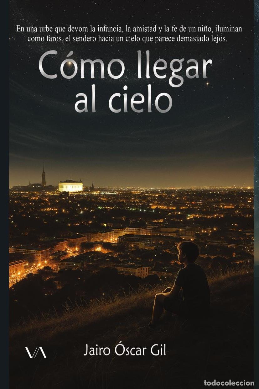 Libri: C&oacute;mo llegar al cielo - Jairo Gil