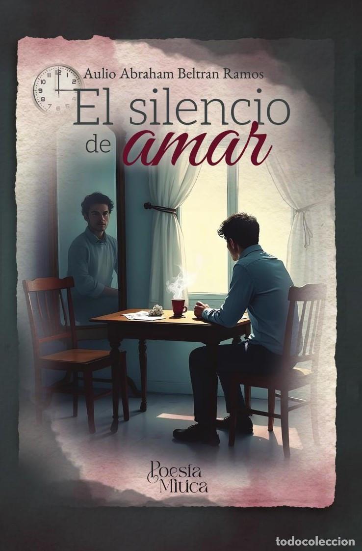 Libri: El silencio de amar - Aulio Abraham Beltr&aacute;n Ramos