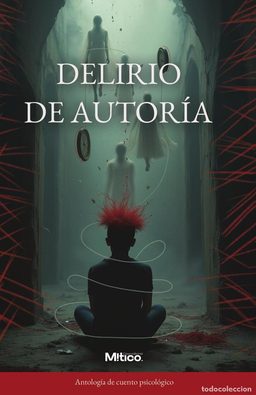 Libri: Delirio de autor&iacute;a - Editorial M&iacute;tico S.A.S.