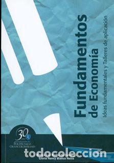 Libri: Fundamentos de econom&iacute;a. Ideas fundamentales y talleres de aplicaci&oacute;n - Blanca Luz Rache de Camargo