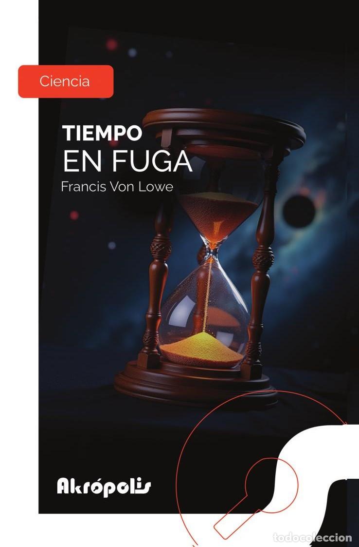 Libri: Tiempo en fuga - Francis Von Lowe