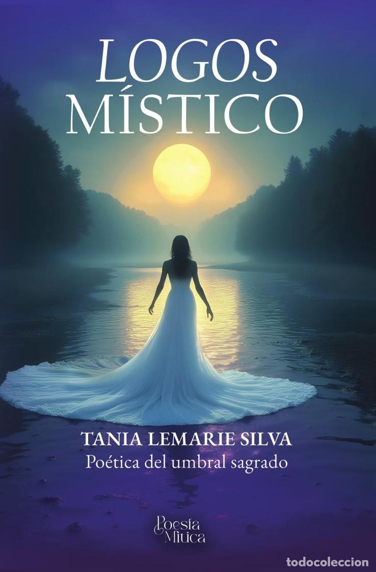 Libri: Logos M&iacute;stico - Tania Andrea Lemarie Silva