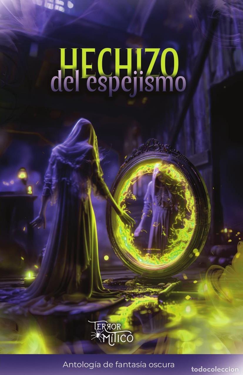 Libri: Hechizo del espejismo - VALENTINA BUSTAMANTE MAGNOLI