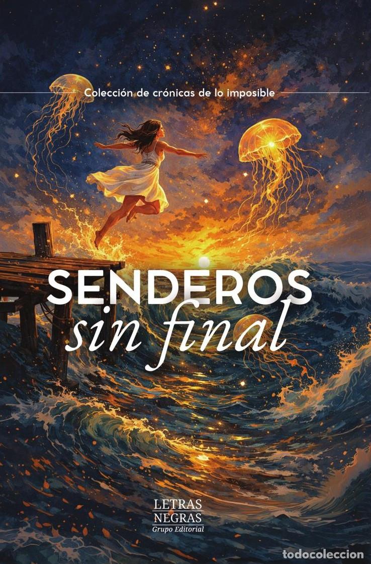 Libri: Senderos sin final - GRUPO EDITORIAL LETRAS NEGRAS S.A.S
