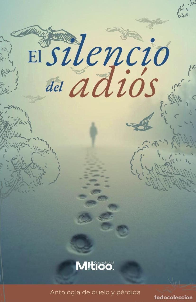 B&uuml;cher: El silencio del adi&oacute;s - Editorial M&iacute;tico S.A.S.