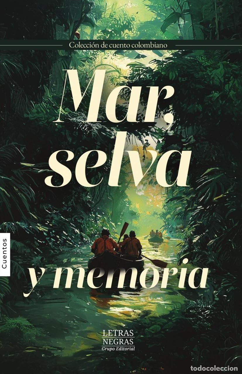 Livres: Mar, selva y memoria - GRUPO EDITORIAL LETRAS NEGRAS S.A.S