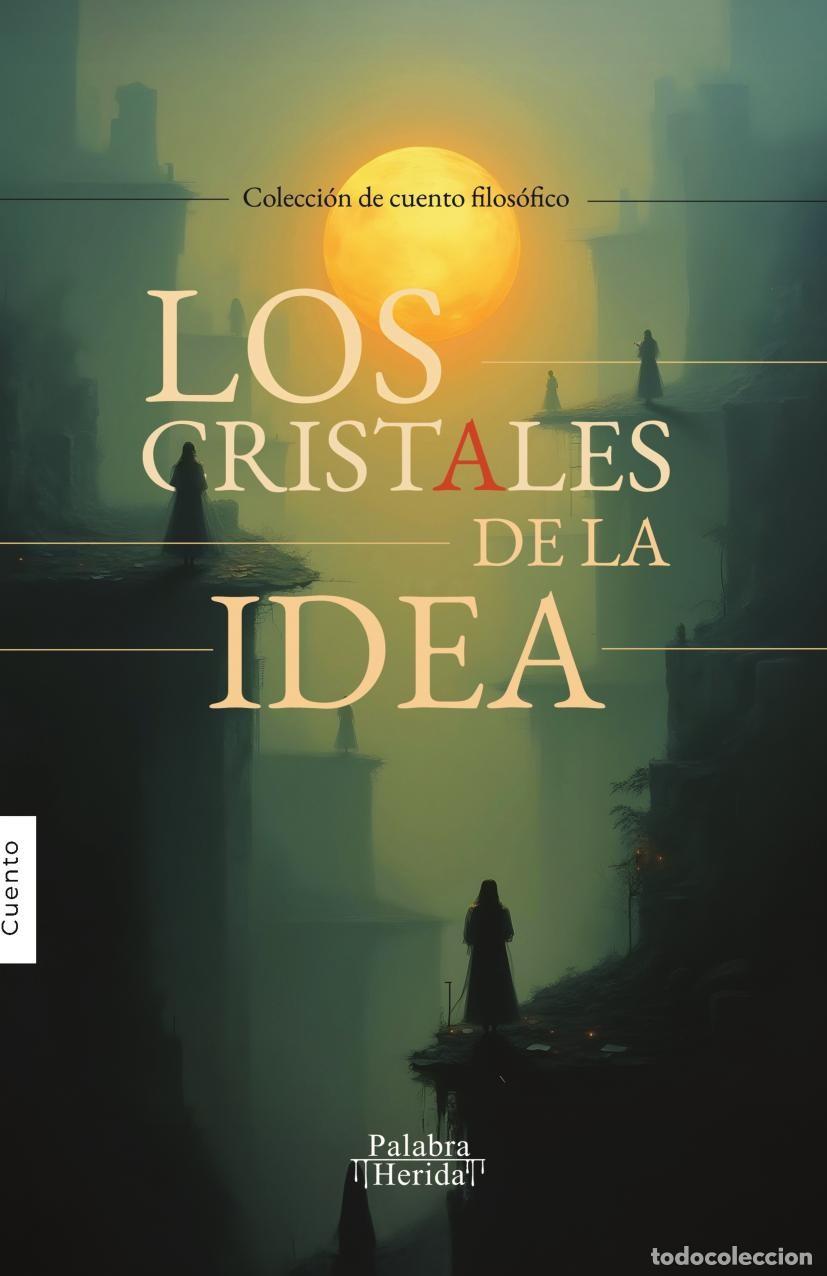 Livres: Los cristales de la idea - GRUPO EDITORIAL LETRAS NEGRAS S.A.S
