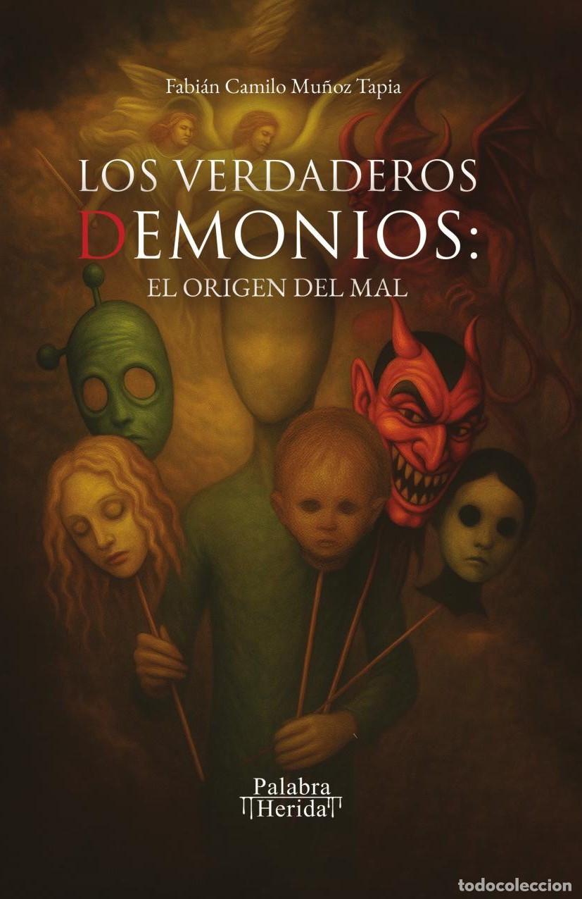 Livres: Los verdaderos demonios: el origen del mal - Fabi&aacute;n Camilo Mu&ntilde;oz Tapia