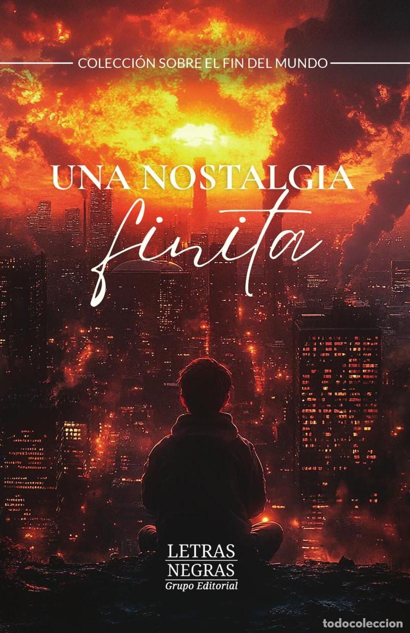 Livres: Una nostalgia finita - GRUPO EDITORIAL LETRAS NEGRAS S.A.S