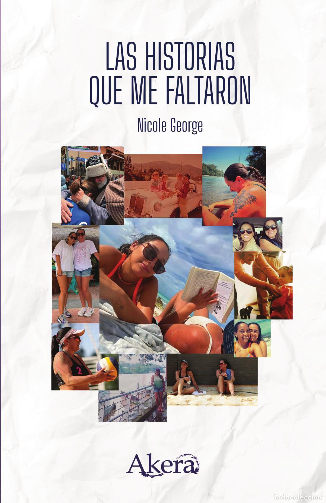 Livros: Las historias que me faltaron - Nicole Pauline George Alvear