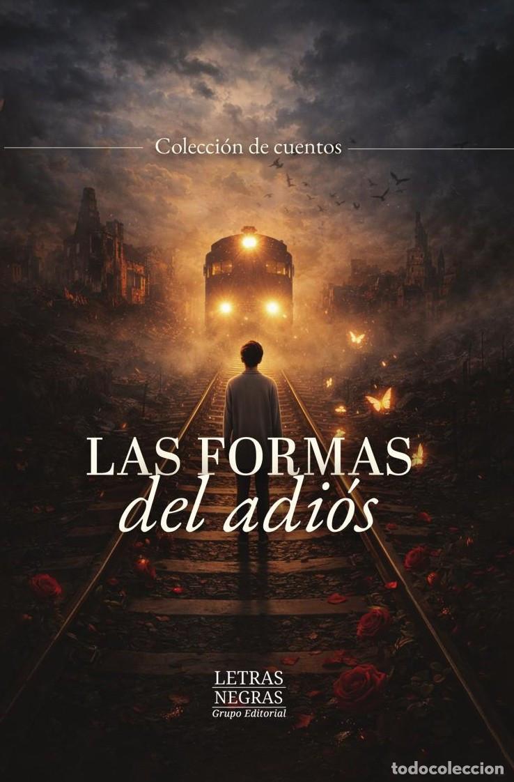 Livros: Las formas del adi&oacute;s - GRUPO EDITORIAL LETRAS NEGRAS S.A.S