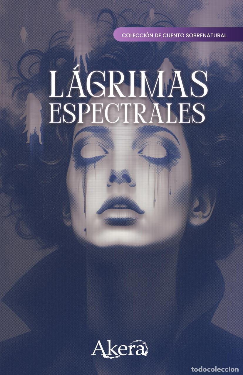 Livros: L&aacute;grimas espectrales - GRUPO EDITORIAL LETRAS NEGRAS S.A.S