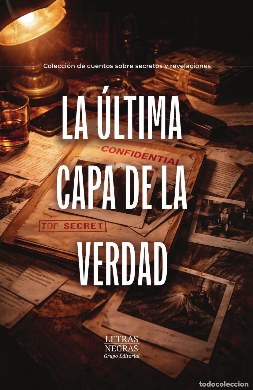 Livros: La &uacute;ltima capa de la verdad - GRUPO EDITORIAL LETRAS NEGRAS S.A.S