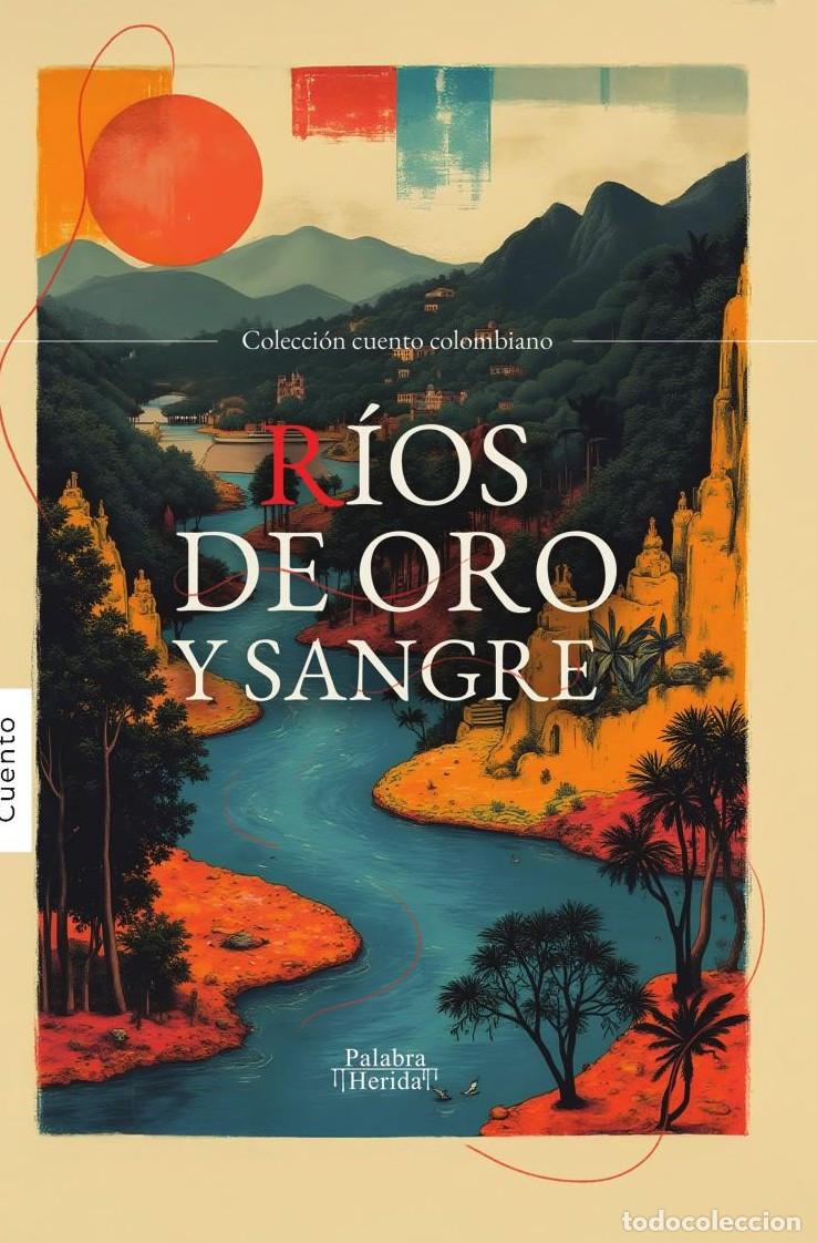 Livros: R&iacute;os de oro y sangre - GRUPO EDITORIAL LETRAS NEGRAS S.A.S