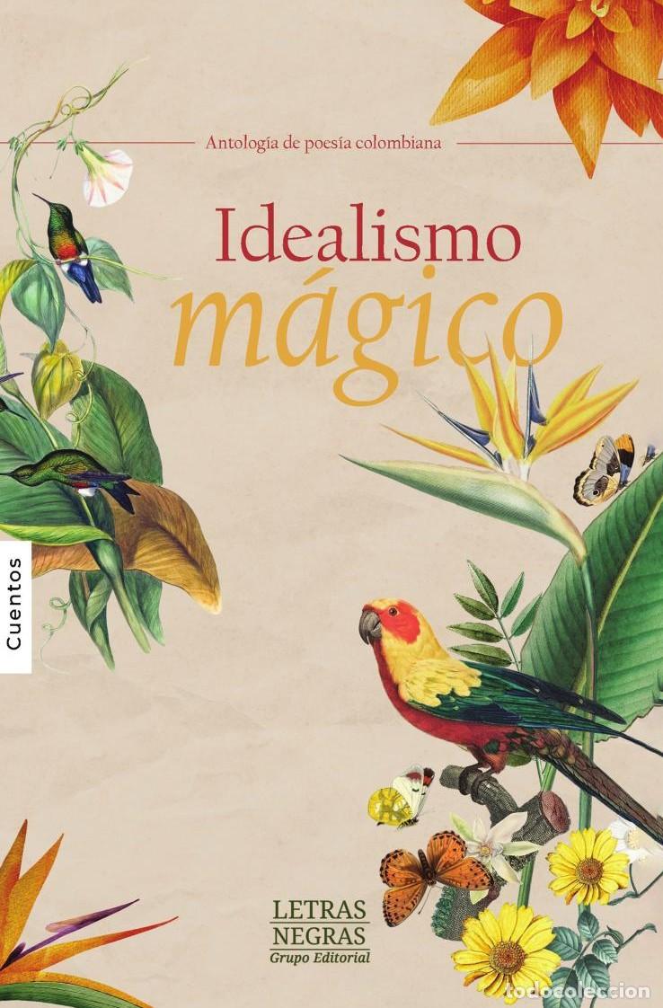 Livros: Idealismo m&aacute;gico - GRUPO EDITORIAL LETRAS NEGRAS S.A.S