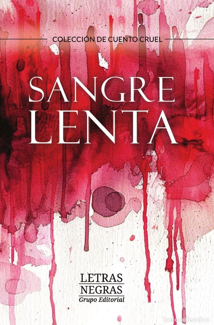 Livros: Sangre lenta - GRUPO EDITORIAL LETRAS NEGRAS S.A.S